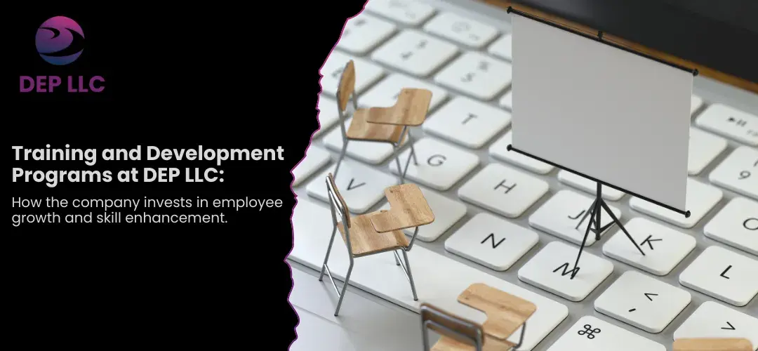 DEP LLC Invests Employee Growth Skill Enhancement